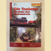 Dampfbahn-Magazin Extra: Die Tonbahn - Geschichte einer...